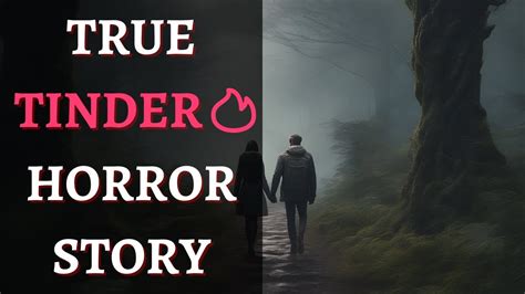 tinder historier|15 Tinder Horror Stories That Make Your Worst Date Seem Great。